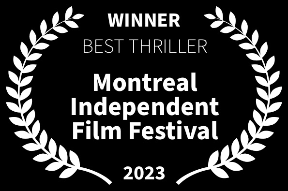 Montreal Independent Film Festival Loved Best Short Thriller Loved The Movie